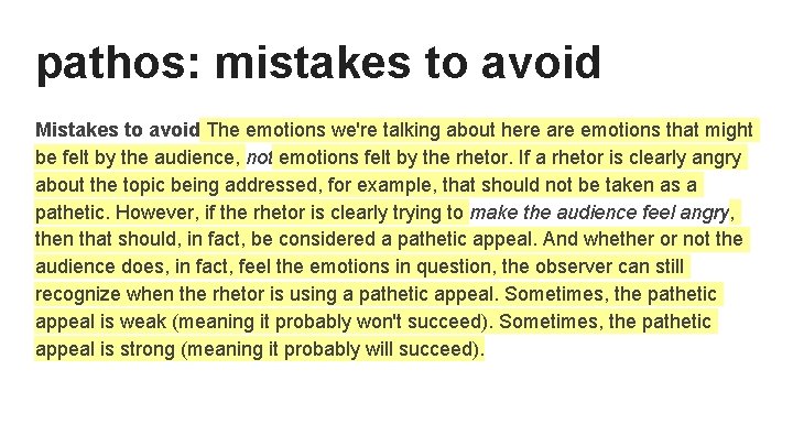 pathos: mistakes to avoid Mistakes to avoid The emotions we're talking about here are