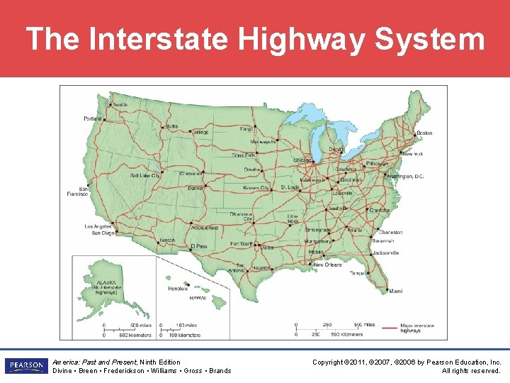 The Interstate Highway System America: Past and Present, Ninth Edition Divine • Breen •