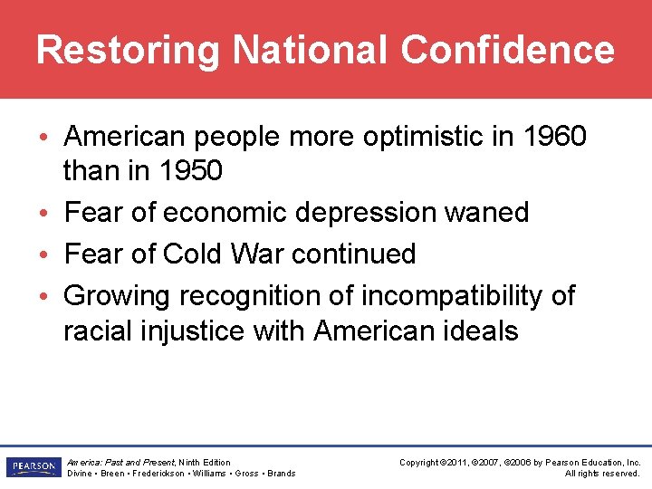 Restoring National Confidence • American people more optimistic in 1960 than in 1950 •