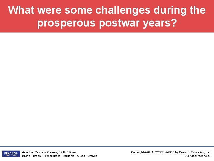 What were some challenges during the prosperous postwar years? America: Past and Present, Ninth