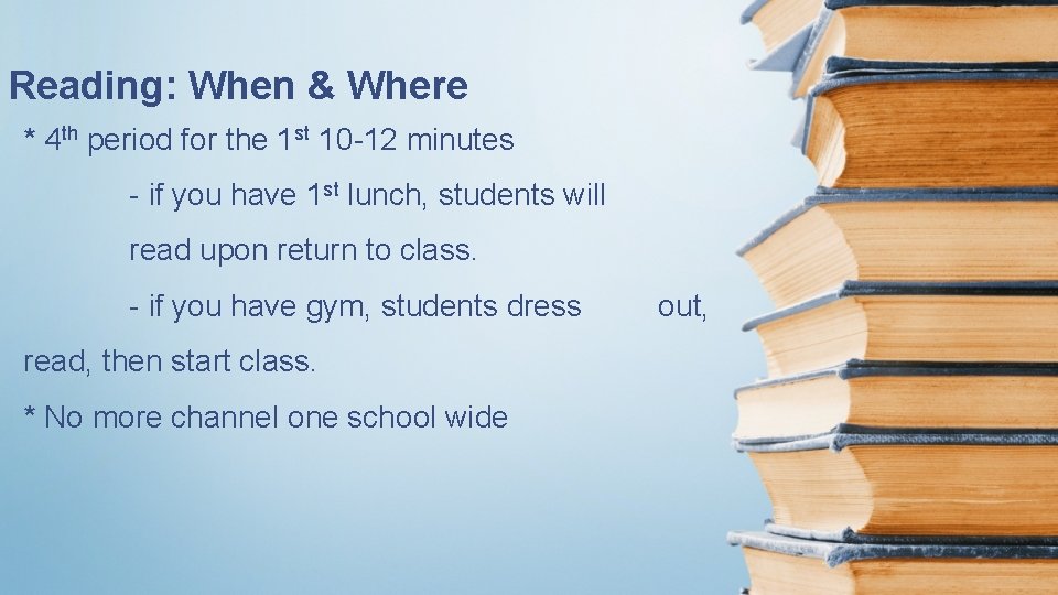 Reading: When & Where * 4 th period for the 1 st 10 -12
