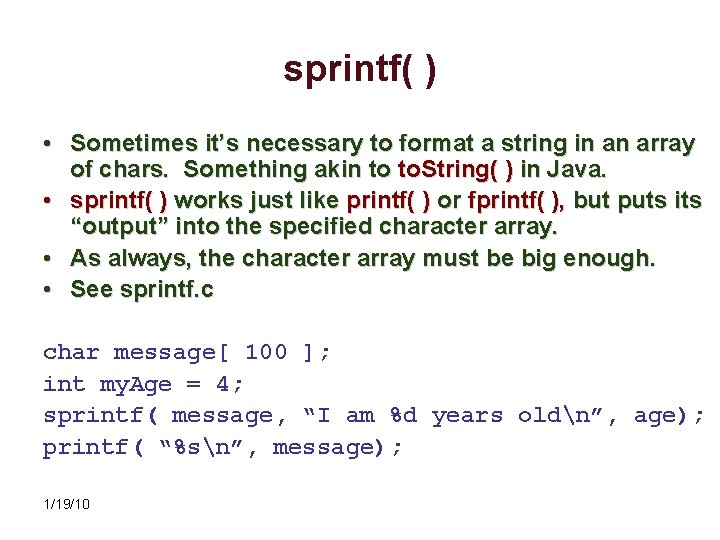 sprintf( ) • Sometimes it’s necessary to format a string in an array of