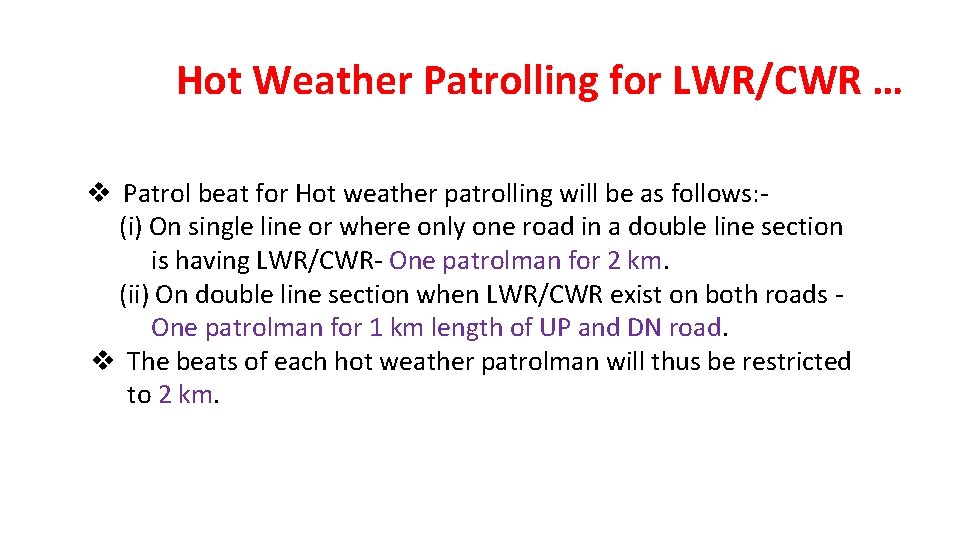 Hot Weather Patrolling for LWR/CWR … v Patrol beat for Hot weather patrolling will