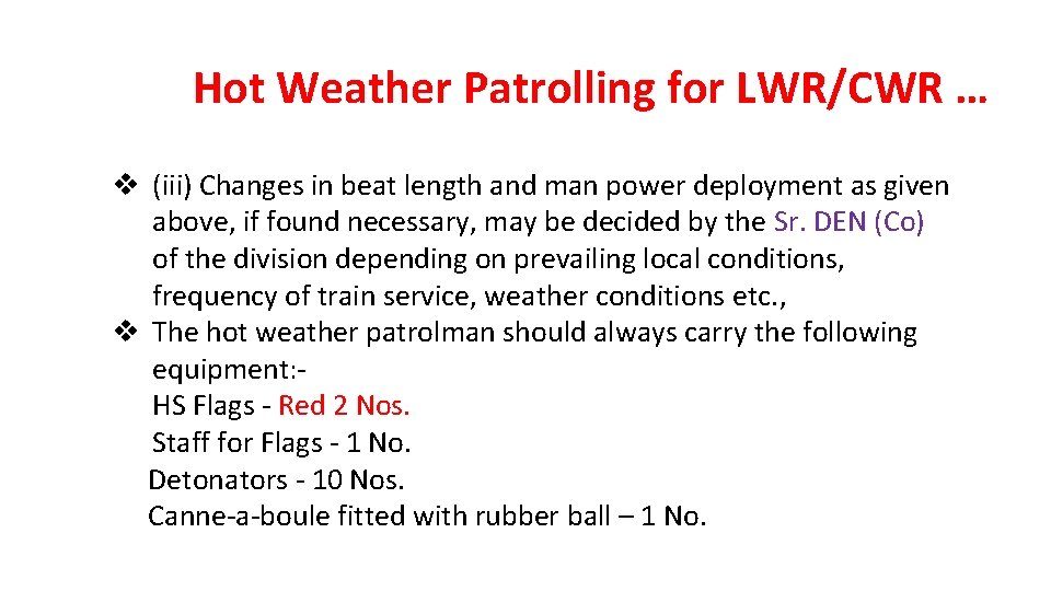 Hot Weather Patrolling for LWR/CWR … v (iii) Changes in beat length and man