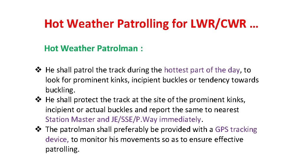 Hot Weather Patrolling for LWR/CWR … Hot Weather Patrolman : v He shall patrol