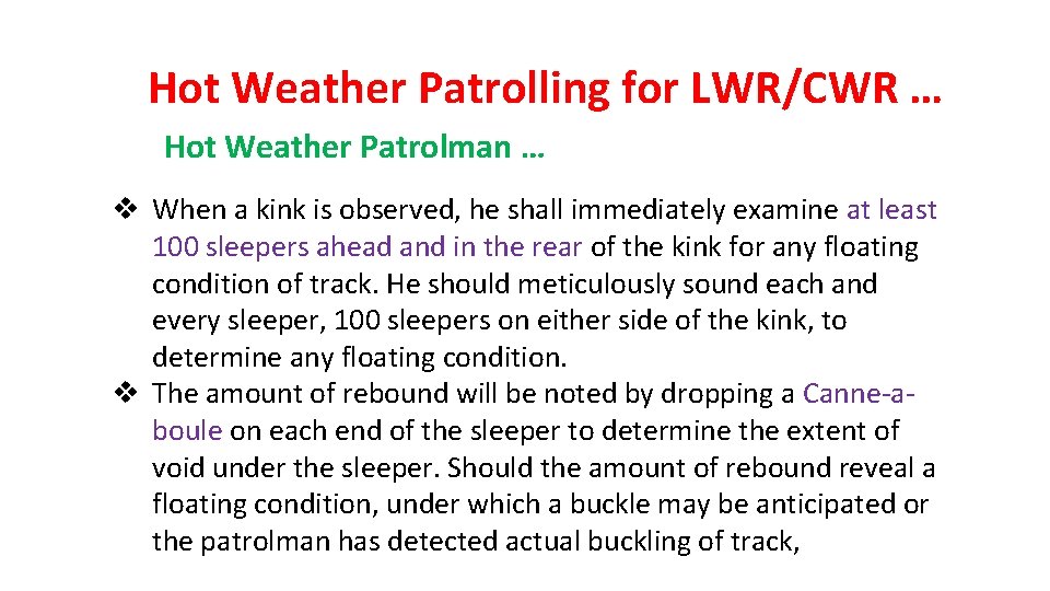 Hot Weather Patrolling for LWR/CWR … Hot Weather Patrolman … v When a kink