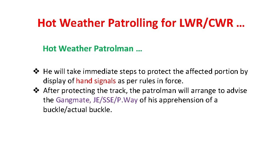 Hot Weather Patrolling for LWR/CWR … Hot Weather Patrolman … v He will take