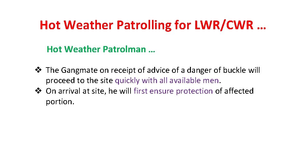 Hot Weather Patrolling for LWR/CWR … Hot Weather Patrolman … v The Gangmate on