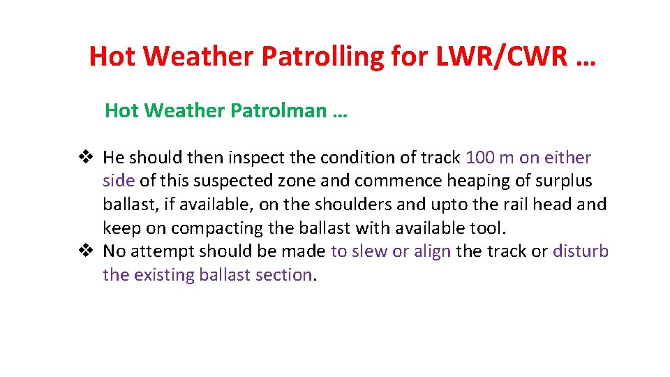 Hot Weather Patrolling for LWR/CWR … Hot Weather Patrolman … v He should then