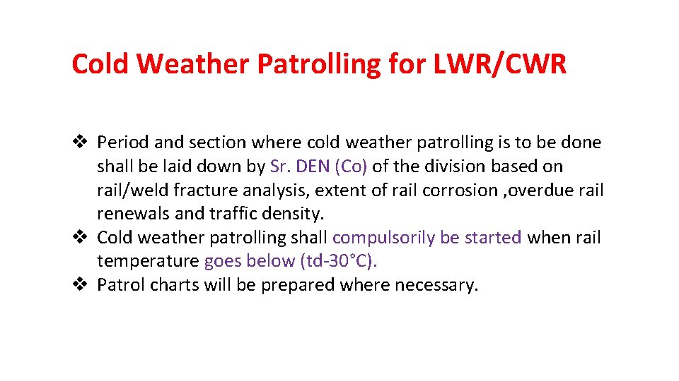 Cold Weather Patrolling for LWR/CWR v Period and section where cold weather patrolling is