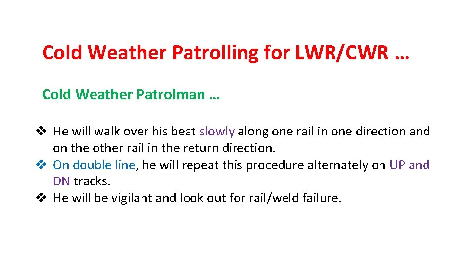 Cold Weather Patrolling for LWR/CWR … Cold Weather Patrolman … v He will walk