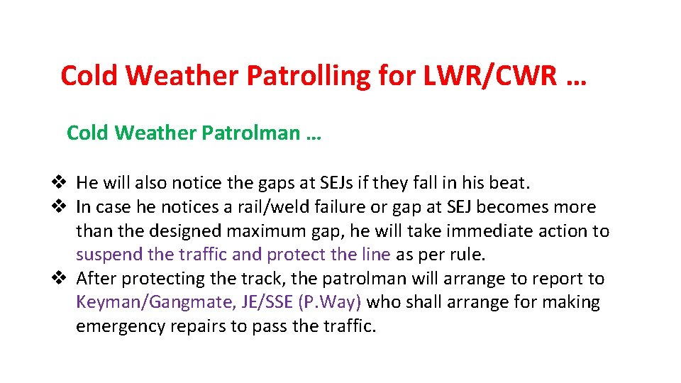 Cold Weather Patrolling for LWR/CWR … Cold Weather Patrolman … v He will also