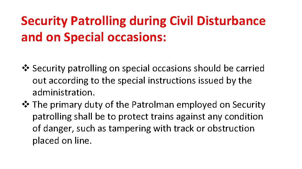 Security Patrolling during Civil Disturbance and on Special occasions: v Security patrolling on special