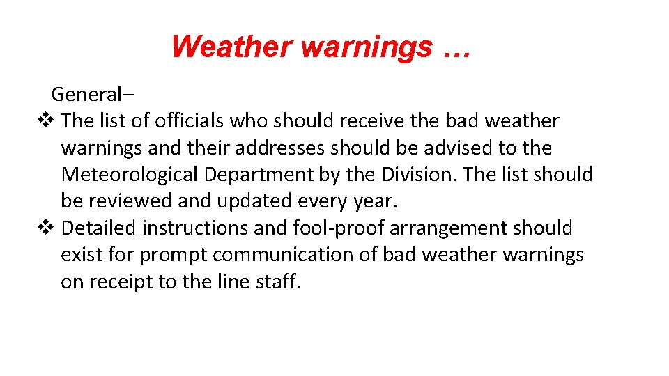 Weather warnings … General– v The list of officials who should receive the bad