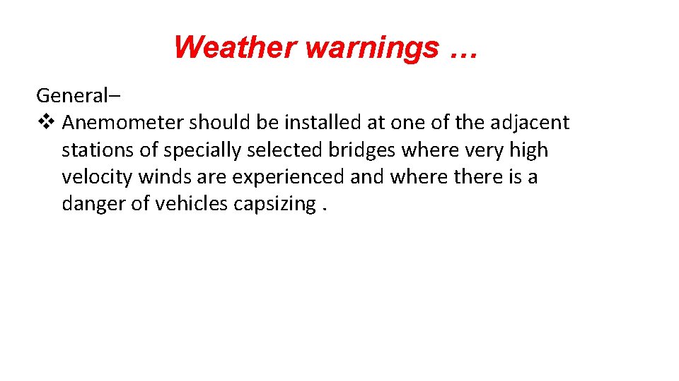 Weather warnings … General– v Anemometer should be installed at one of the adjacent