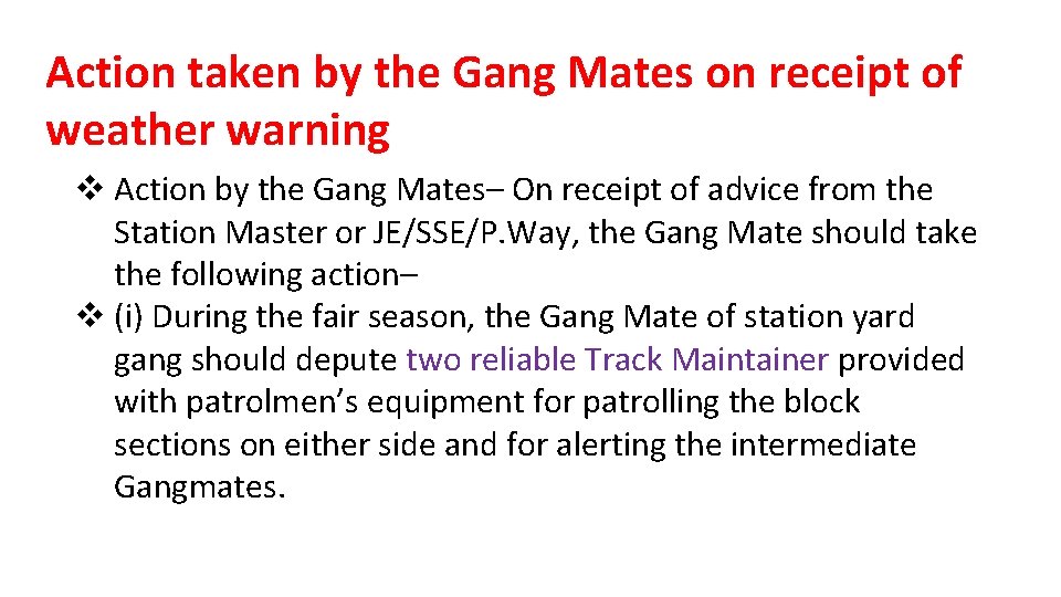 Action taken by the Gang Mates on receipt of weather warning v Action by