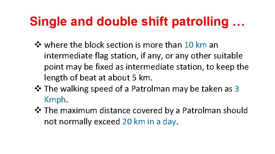 Single and double shift patrolling … v where the block section is more than