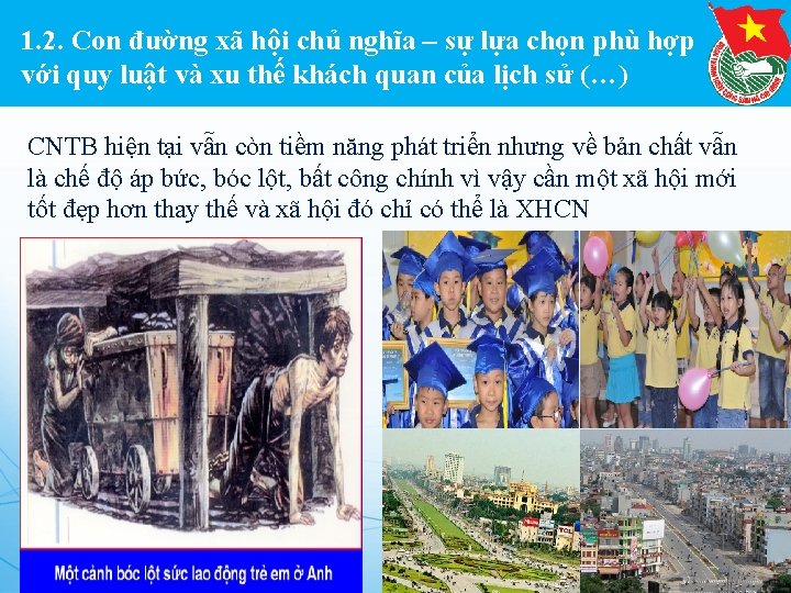 1. 2. Con đường xã hội chủ nghĩa – sự lựa chọn phù hợp