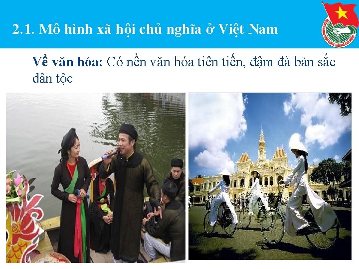 2. 1. Mô hình xã hội chủ nghĩa ở Việt Nam Về văn hóa: