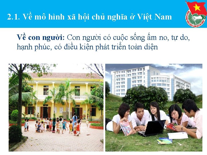 2. 1. Về mô hình xã hội chủ nghĩa ở Việt Nam Về con