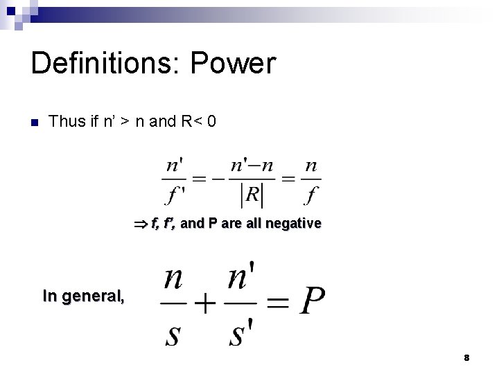 Definitions: Power n Thus if n’ > n and R< 0 f, f’, and