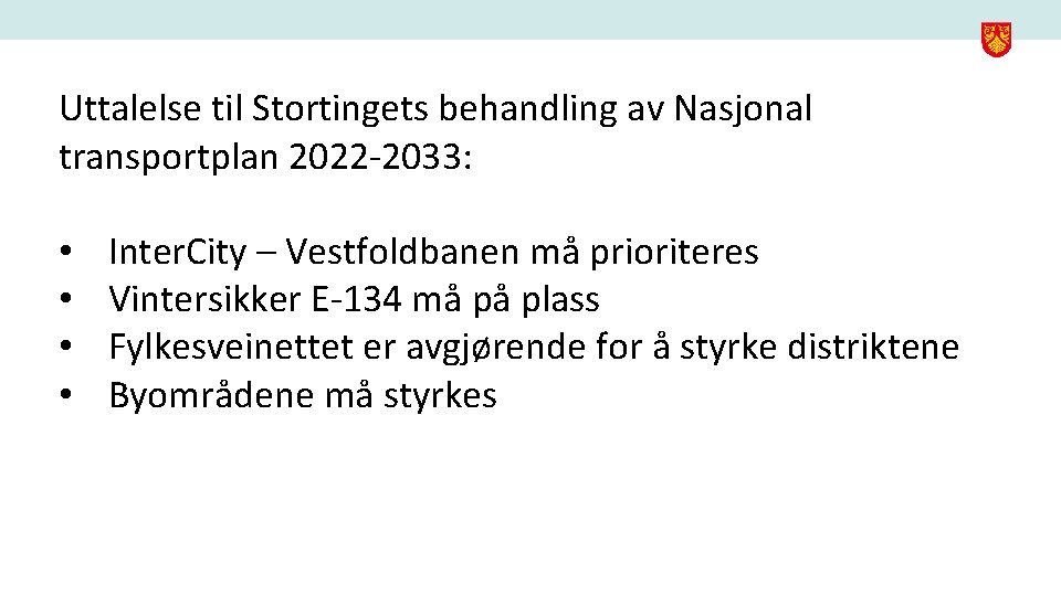 Uttalelse til Stortingets behandling av Nasjonal transportplan 2022 -2033: • • Inter. City –