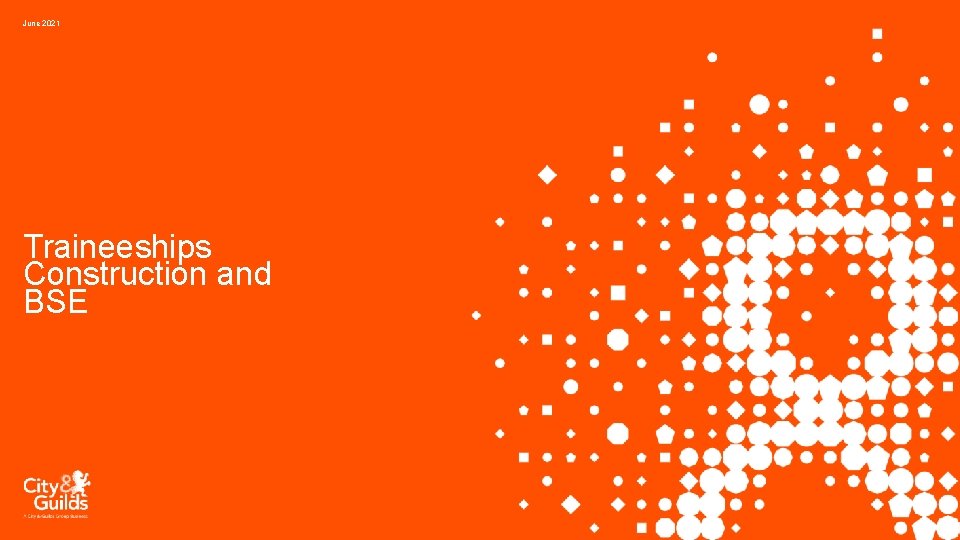 June 2021 Traineeships Construction and BSE 