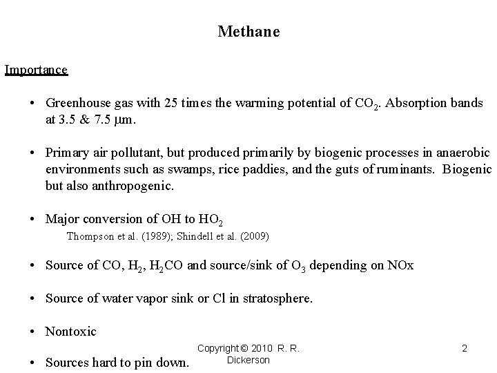 Methane Importance • Greenhouse gas with 25 times the warming potential of CO 2. Methane Importance • Greenhouse gas with 25 times the warming potential of CO 2.