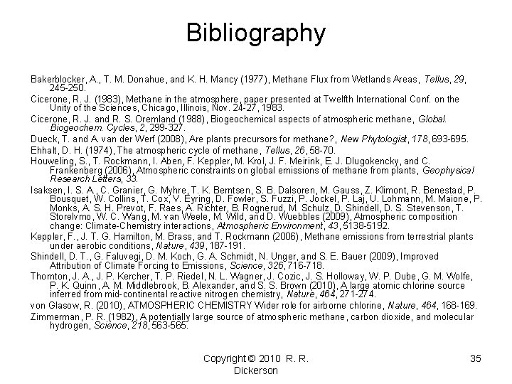 Bibliography Bakerblocker, A. , T. M. Donahue, and K. H. Mancy (1977), Methane Flux Bibliography Bakerblocker, A. , T. M. Donahue, and K. H. Mancy (1977), Methane Flux
