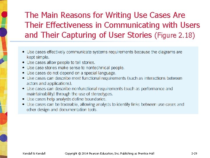 The Main Reasons for Writing Use Cases Are Their Effectiveness in Communicating with Users