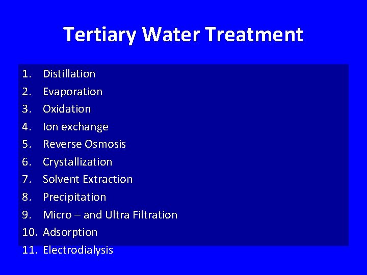 Tertiary Water Treatment 1. 2. 3. 4. 5. 6. 7. 8. 9. 10. 11.