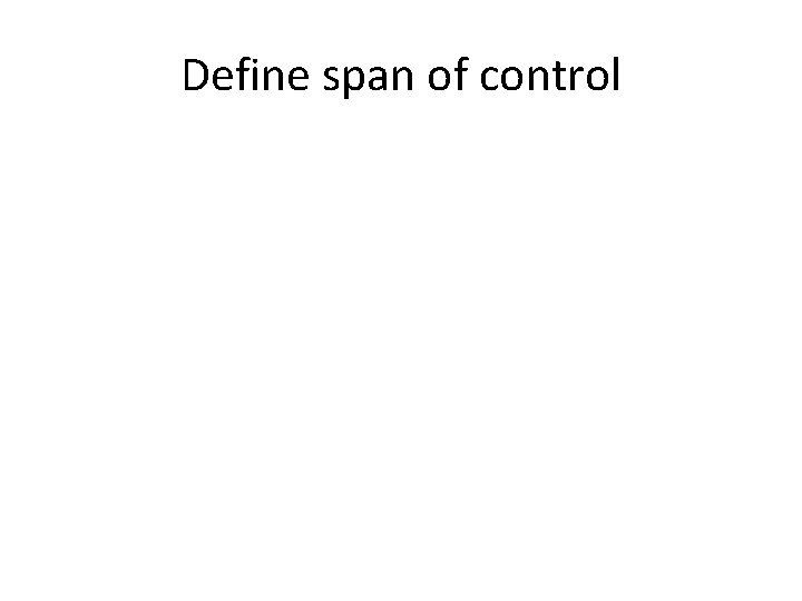 Define span of control 