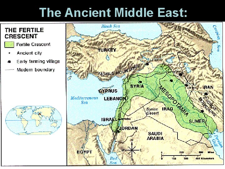 The Ancient Middle East: Mesopotamia Sumerians created the first known civilization in the ancient