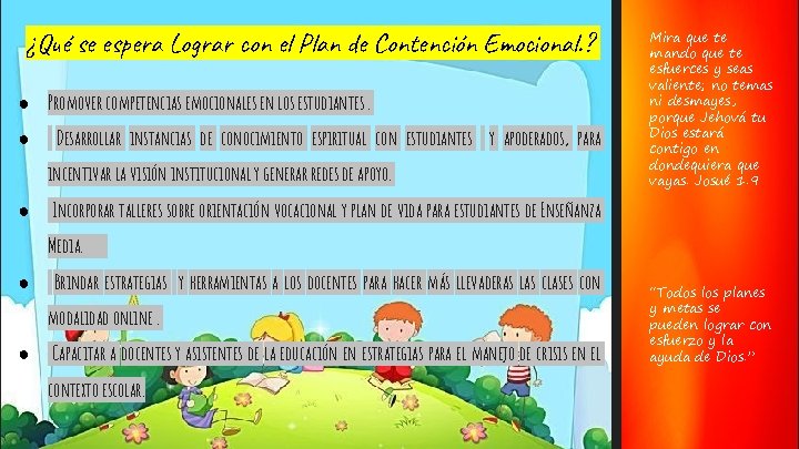 ¿Qué se espera Lograr con el Plan de Contención Emocional. ? ● Promover competencias