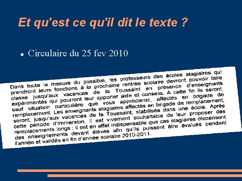 Et qu'est ce qu'il dit le texte ? Circulaire du 25 fev 2010 