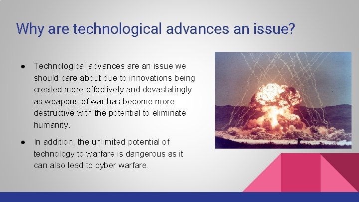 Why are technological advances an issue? ● Technological advances are an issue we should