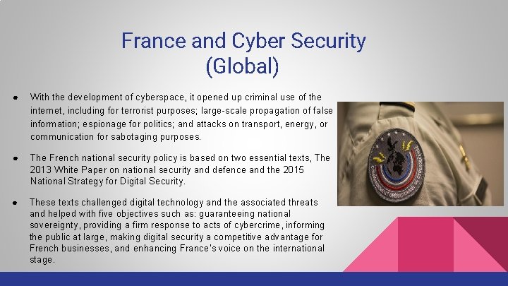 France and Cyber Security (Global) ● With the development of cyberspace, it opened up