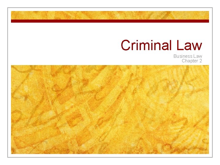 Criminal Law Business Law Chapter 2 