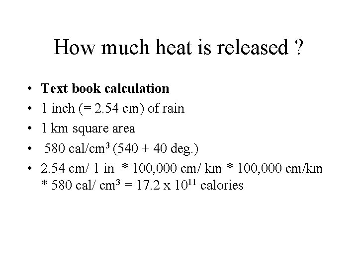 How much heat is released ? • • • Text book calculation 1 inch
