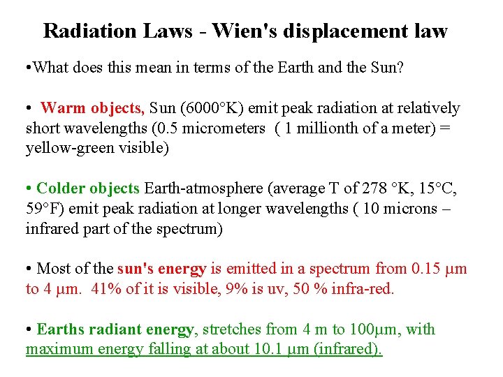 Radiation Laws - Wien's displacement law • What does this mean in terms of