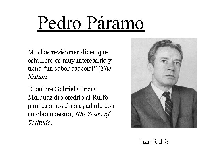 Pedro Páramo Muchas revisiones dicen que esta libro es muy interesante y tiene “un