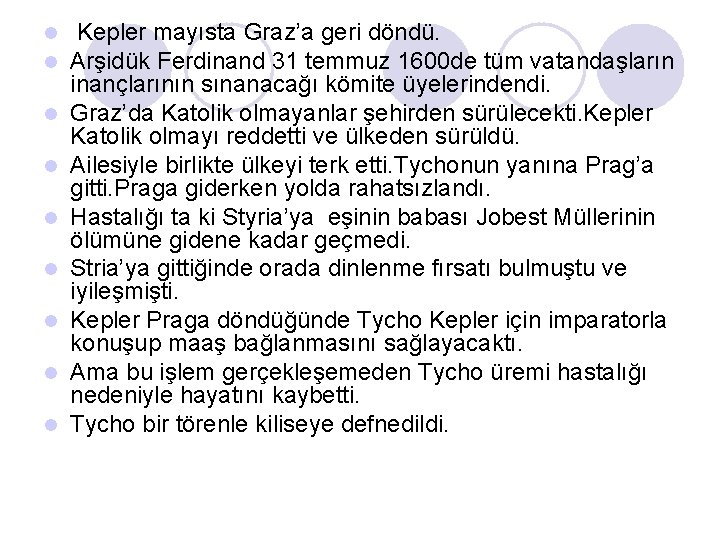 l l l l l Kepler mayısta Graz’a geri döndü. Arşidük Ferdinand 31 temmuz