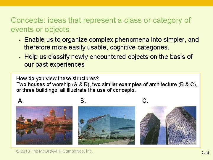 Concepts: ideas that represent a class or category of events or objects. § §
