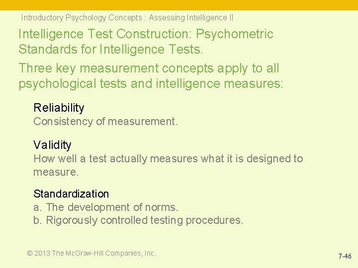 Introductory Psychology Concepts : Assessing Intelligence II Intelligence Test Construction: Psychometric Standards for Intelligence