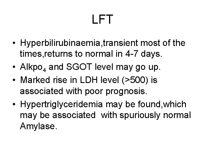 LFT • Hyperbilirubinaemia, transient most of the times, returns to normal in 4 -7
