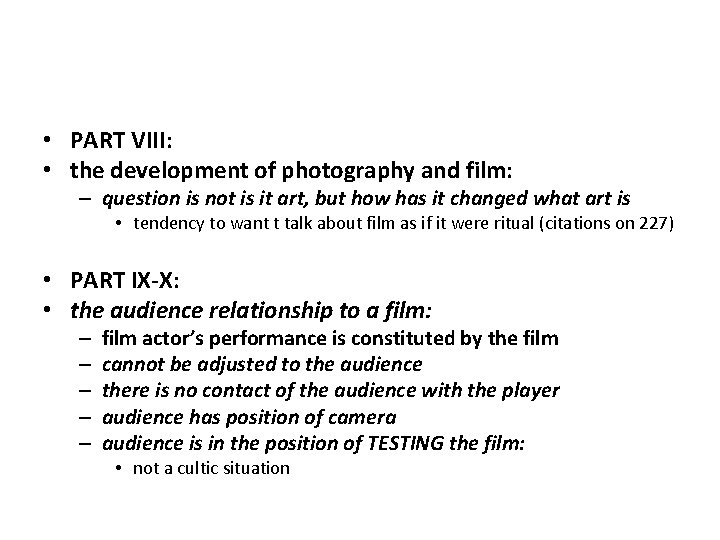  • PART VIII: • the development of photography and film: – question is