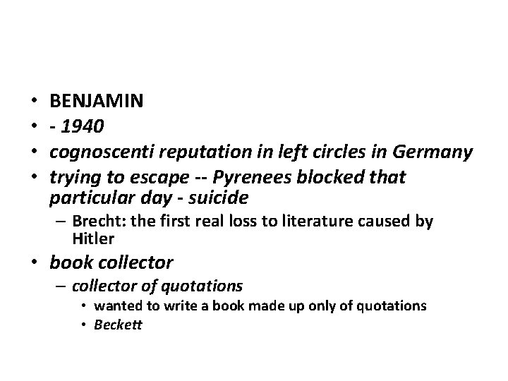  • • BENJAMIN - 1940 cognoscenti reputation in left circles in Germany trying