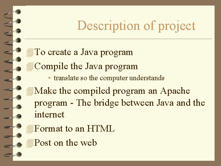 Description of project 4 To create a Java program 4 Compile the Java program