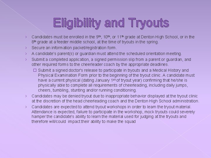 Eligibility and Tryouts › › › Candidates must be enrolled in the 9 th,