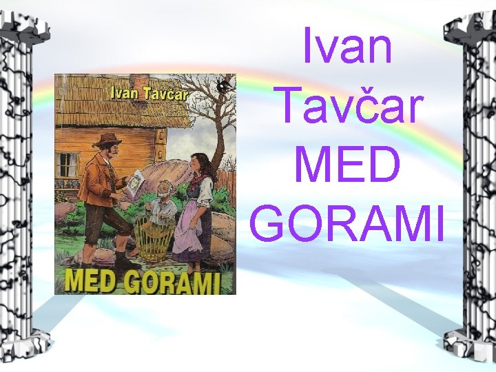 Ivan Tavčar MED GORAMI 